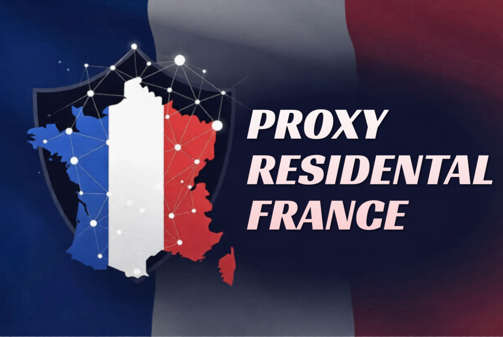 Proxy Residential France